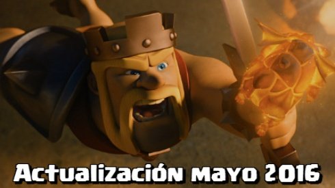 actualizacion clash of clans mayo 2016