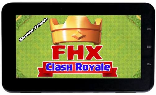 fhx-clash-royale-android-no-root