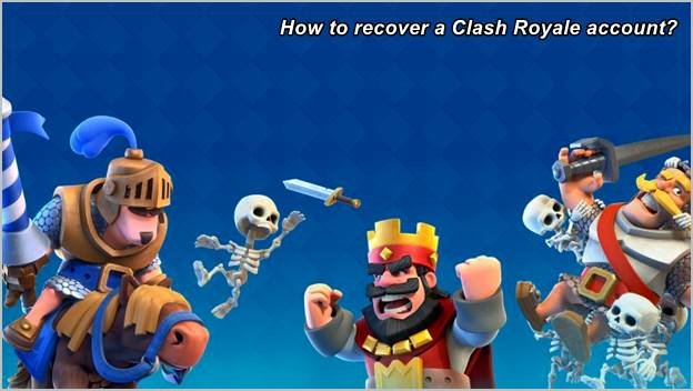 how-to-recover-a-clash-royale-account